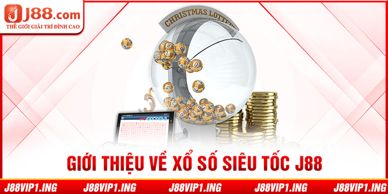 Giới thiệu về xổ số siêu tốc J88